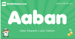 Aaban arabic boys name and meaning, quranic boys name Aaban