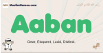Aaban muslim boys name and meaning, islamic boys name Aaban