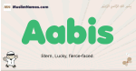 Aabis muslim boys name and meaning, islamic boys name Aabis