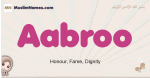 Aabroo muslim girls name and meaning, islamic girls name Aabroo