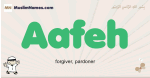 Aafeh muslim boys name and meaning, islamic boys name Aafeh