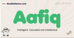 Aafiq muslim boys name and meaning, islamic boys name Aafiq