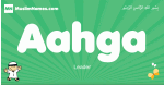 Aahga arabic boys name and meaning, quranic boys name Aahga