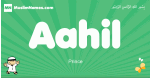 Aahil arabic boys name and meaning, quranic boys name Aahil