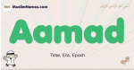Aamad muslim boys name and meaning, islamic boys name Aamad
