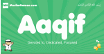 Aaqif arabic boys name and meaning, quranic boys name Aaqif