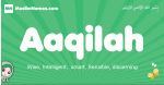 Aaqilah arabic girl name and meaning, quranic girls name Aaqilah
