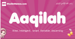 Aaqilah arabic girls name and meaning, muslim girl name Aaqilah