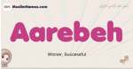 Aarebeh muslim girls name and meaning, islamic girls name Aarebeh