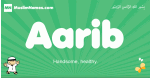 Aarib arabic boys name and meaning, quranic boys name Aarib