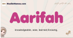 Aarifah muslim girls name and meaning, islamic girls name Aarifah
