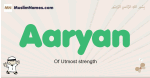 Aaryan muslim boys name and meaning, islamic boys name Aaryan
