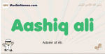 Aashiq-ali muslim boys name and meaning, islamic boys name Aashiq-ali