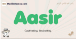 Aasir muslim boys name and meaning, islamic boys name Aasir