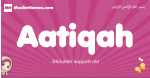 Aatiqah arabic girls name and meaning, muslim girl name Aatiqah