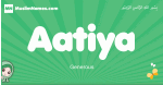 Aatiya arabic girl name and meaning, quranic girls name Aatiya