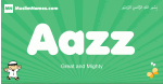 Aazz arabic boys name and meaning, quranic boys name Aazz