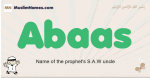 Abaas muslim boys name and meaning, islamic boys name Abaas