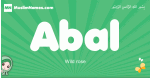 Abal arabic girl name and meaning, quranic girls name Abal