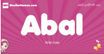 Abal arabic girls name and meaning, muslim girl name Abal
