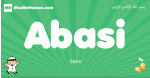 Abasi arabic boys name and meaning, quranic boys name Abasi