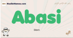 Abasi muslim boys name and meaning, islamic boys name Abasi