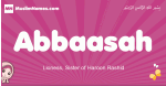 Abbaasah arabic girls name and meaning, muslim girl name Abbaasah