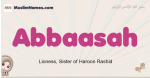 Abbaasah muslim girls name and meaning, islamic girls name Abbaasah