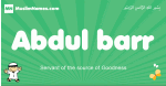 Abdul-barr arabic boys name and meaning, quranic boys name Abdul-barr