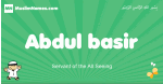 Abdul-basir arabic boys name and meaning, quranic boys name Abdul-basir