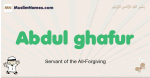 Abdul-ghafur muslim boys name and meaning, islamic boys name Abdul-ghafur