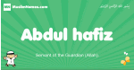 Abdul-hafiz arabic boys name and meaning, quranic boys name Abdul-hafiz