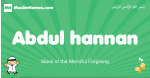 Abdul-hannan arabic boys name and meaning, quranic boys name Abdul-hannan