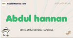 Abdul-hannan muslim boys name and meaning, islamic boys name Abdul-hannan