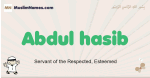 Abdul-hasib muslim boys name and meaning, islamic boys name Abdul-hasib