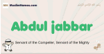 Abdul-jabbar muslim boys name and meaning, islamic boys name Abdul-jabbar