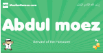 Abdul-moez arabic boys name and meaning, quranic boys name Abdul-moez