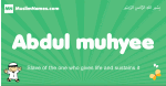 Abdul-muhyee arabic boys name and meaning, quranic boys name Abdul-muhyee