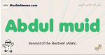 Abdul-muid muslim boys name and meaning, islamic boys name Abdul-muid