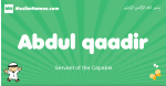 Abdul-qaadir arabic boys name and meaning, quranic boys name Abdul-qaadir