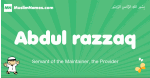 Abdul-razzaq arabic boys name and meaning, quranic boys name Abdul-razzaq