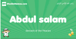 Abdul-salam arabic boys name and meaning, quranic boys name Abdul-salam