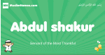 Abdul-shakur arabic boys name and meaning, quranic boys name Abdul-shakur