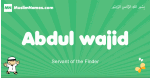 Abdul-wajid arabic boys name and meaning, quranic boys name Abdul-wajid
