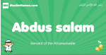 Abdus-salam arabic boys name and meaning, quranic boys name Abdus-salam