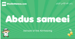 Abdus-sameei arabic boys name and meaning, quranic boys name Abdus-sameei