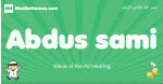 Abdus-sami arabic boys name and meaning, quranic boys name Abdus-sami
