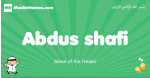 Abdus-shafi arabic boys name and meaning, quranic boys name Abdus-shafi