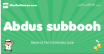 Abdus-subbooh arabic boys name and meaning, quranic boys name Abdus-subbooh