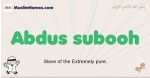 Abdus-subooh muslim boys name and meaning, islamic boys name Abdus-subooh
